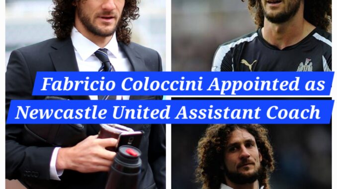 Breaking News: Legendary Former Center Back Fabricio Coloccini Appointed Newcastle United Assistant Coach….